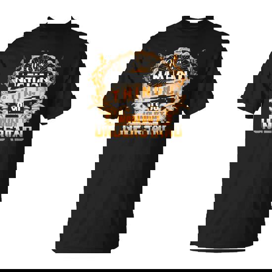 It's A Nathan Thing You Wouldn't Understand Nathan For Nathan 52 T-Shirt