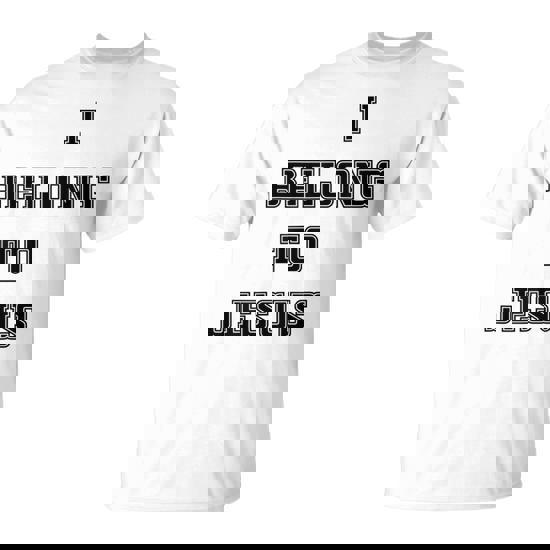 I Belong To Jesus Cute Christian For And Women T-Shirt