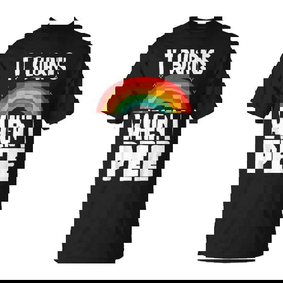 It Burns When I Pee T-Shirt