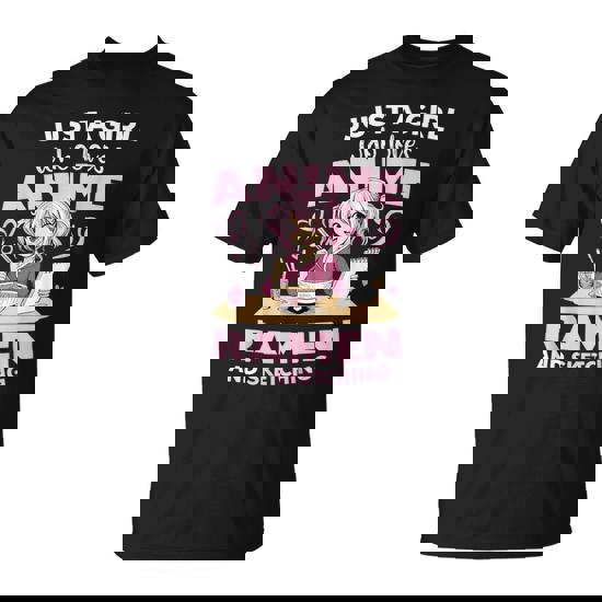 Just A Girl Who Loves Anime Ramen And Sketching Anime T-Shirt