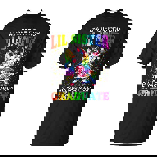 I'm A Super Proud Lil Sister Of A Class Of 2024 Graduate T-Shirt