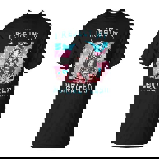 I Reject My Mortal Flesh Transgender Lgbt Trans Pride T-Shirt