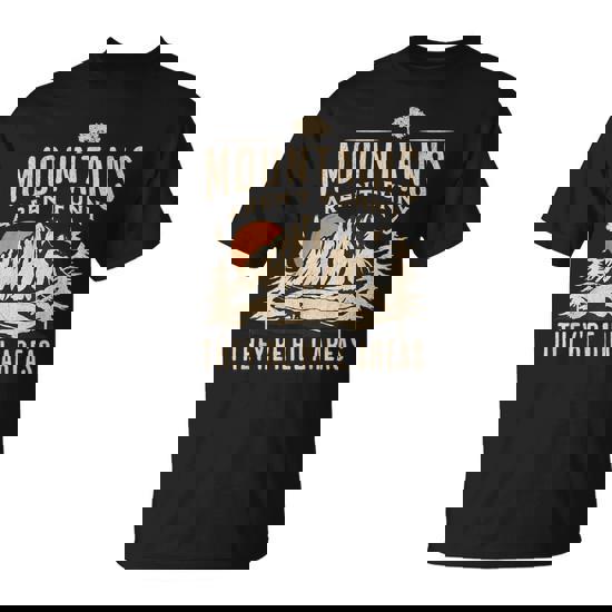 Mountains Aren't They're Hill Areas Hiking Pun T-Shirt