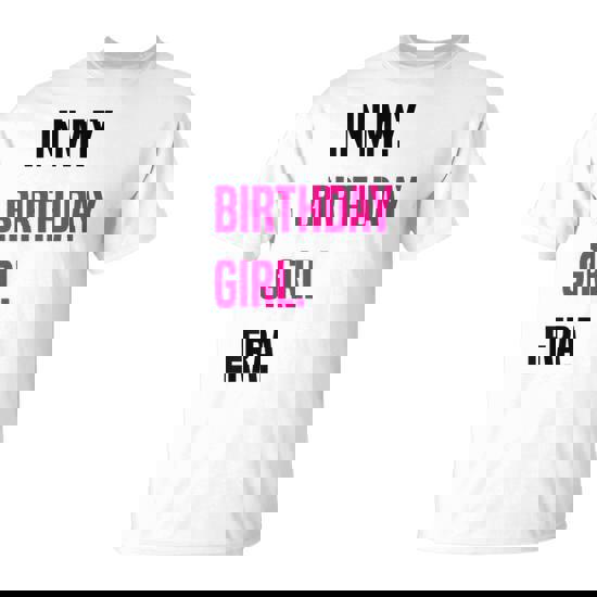 In My Birthday Girl Era Birthday Party T-Shirt