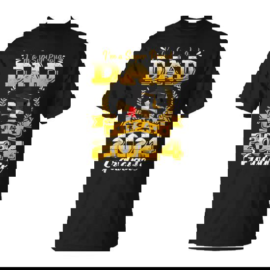 I'm A Super Proud Dad Of A 2024 Graduate T-Shirt