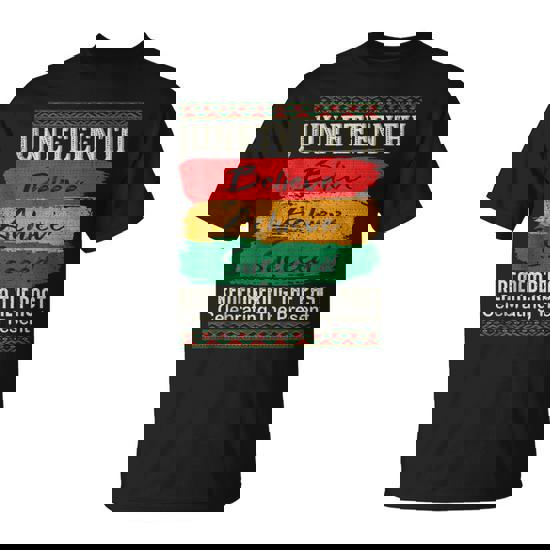 Junenth Is My Independence Day Believe Achieve Succeed T-Shirt