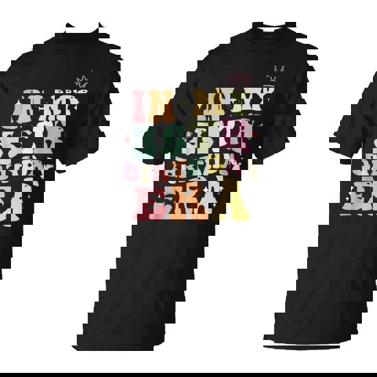 In My 35Th Birthday Era 35 Year Old Birthday For Women T-Shirt