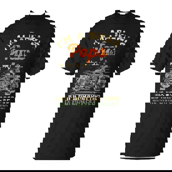 I'm A Biker Pops Motorcycle Rider Father's Day Dad Grandpa T-Shirt