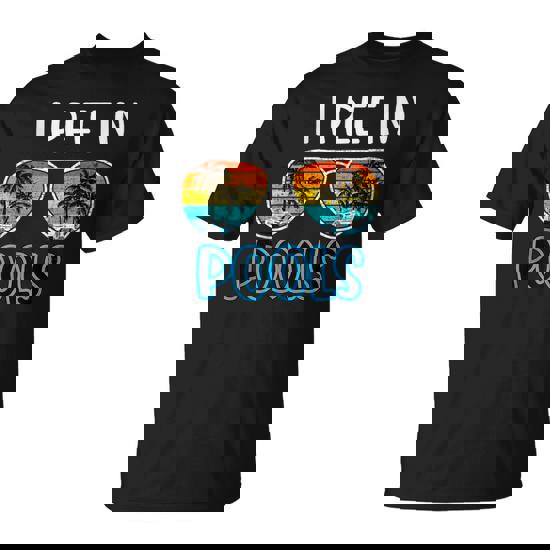 I Pee In Pools Sunglasses Summer Vacation Swimming T-Shirt