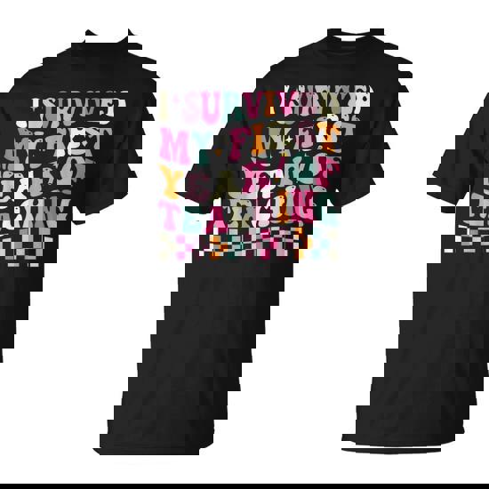 I Survived My First Year Of Teaching New Teacher Groovy T-Shirt