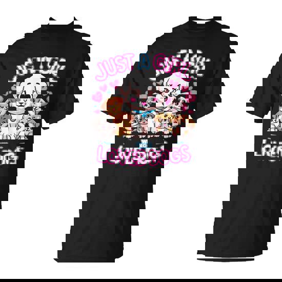 Just A Girl Who Loves Dogs Dog Lover Puppy Dog Girl T-Shirt