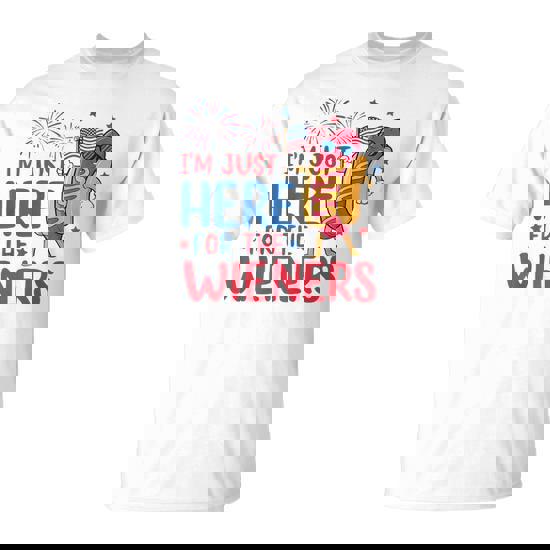 I'm Just Here For The Wieners 4Th Of July Hot Dog T-Shirt