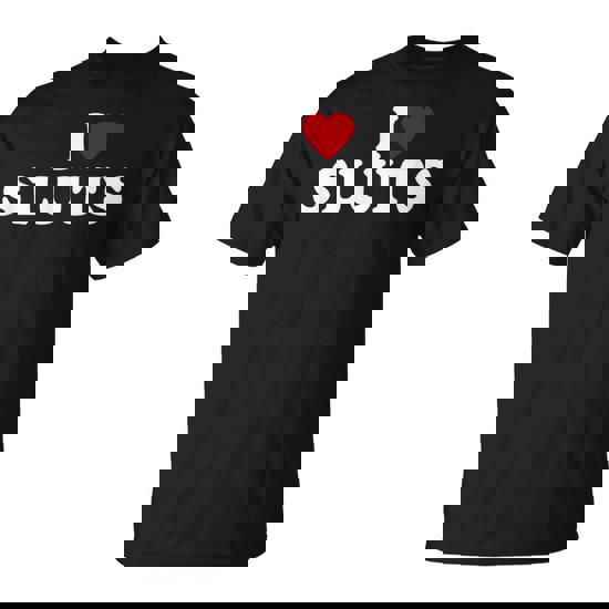 I Love Sluts Heart T-Shirt