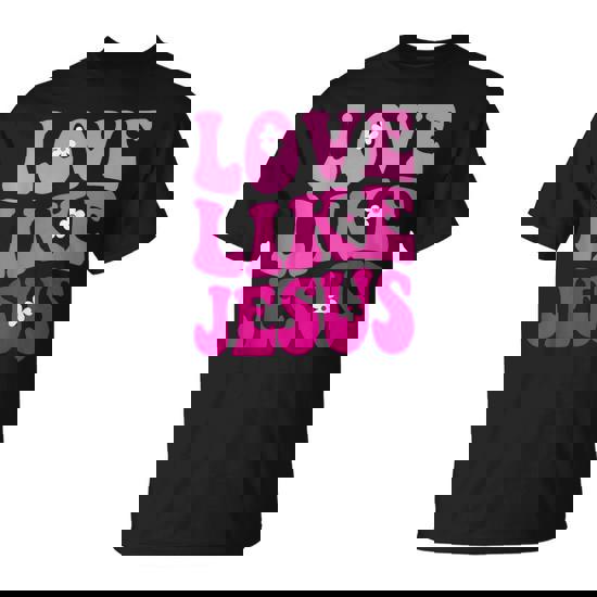 Love Like Jesus Religious God Christian Flower Smile Groovy T-Shirt