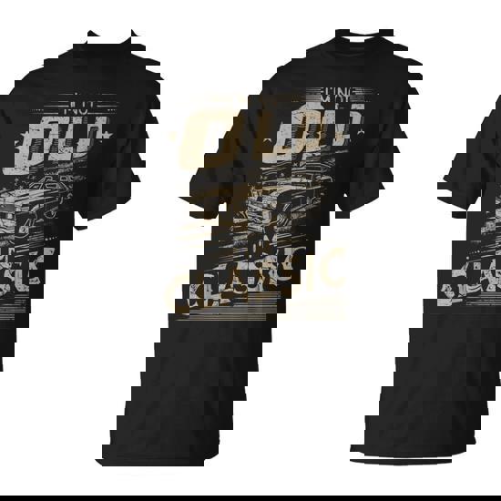 Im Not Old Im Classic Vintage For Men Dad Joke T-Shirt