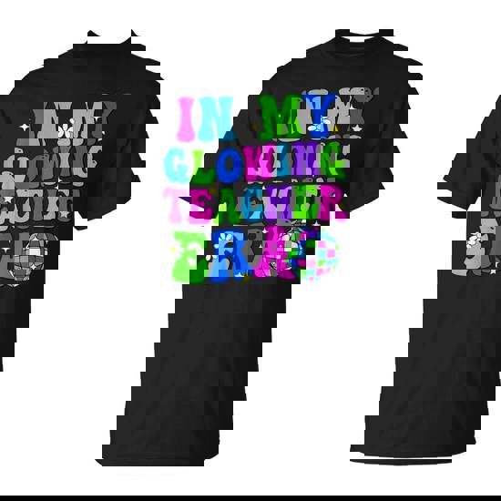 In My Glowing Teacher Era Schools Out For Summer End Of Year T-Shirt