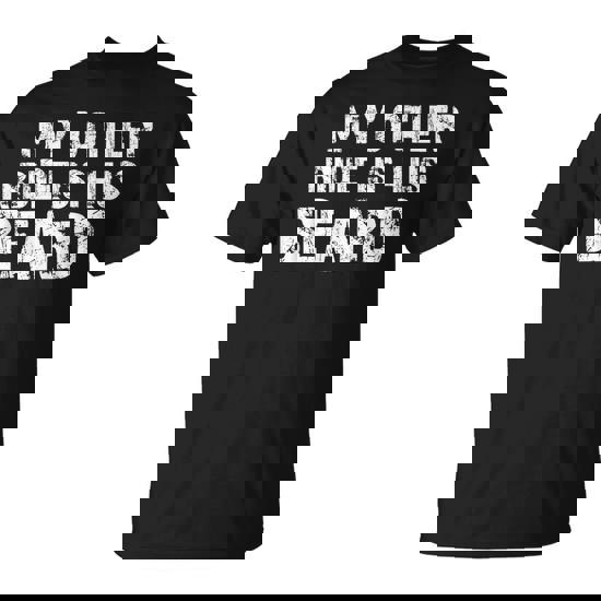 My Other Ride Is His Beard On Back T-Shirt