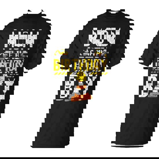 Mom Of The Birthday Boy Construction Worker Bday T-Shirt