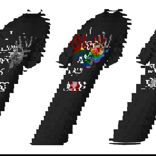 I Love My Two Dads Lgbtq Pride T-Shirt