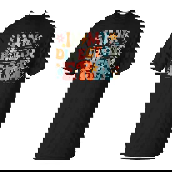 In My Director Era Groovy Vintage Director Saying Quote T-Shirt