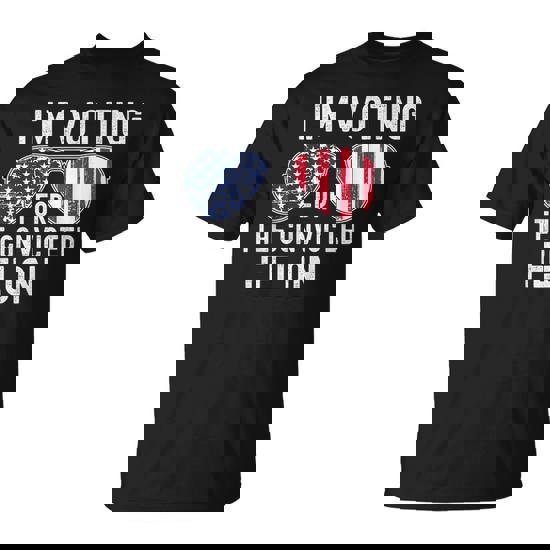 I'm Voting For The Convicted Felon July 4Th 2024 T-Shirt