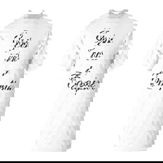 Jesus Was A Carpenter T-Shirt