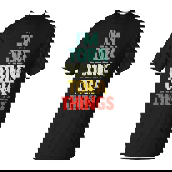 I'm Tora Doing Tora Things Personalized Name T-Shirt