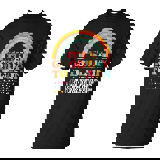 It's A Good Day To Learn I You We Can Do Hard Things Teacher T-Shirt