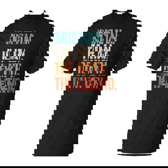Kristian The Man The Myth The Legend First Name Kristian T-Shirt