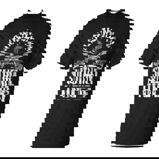 Hunting Legendary Squirrel Hunter T-Shirt