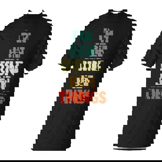 I'm Ben Doing Ben Things Personalized Name T-Shirt