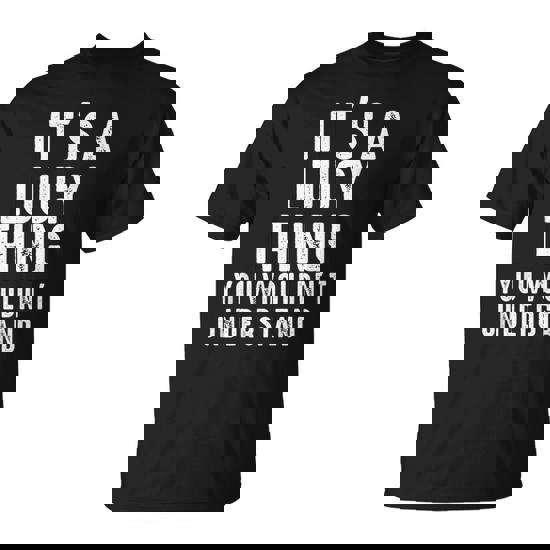 It's A Lucy Thing You Wouldn't Understand Lucy Name T-Shirt