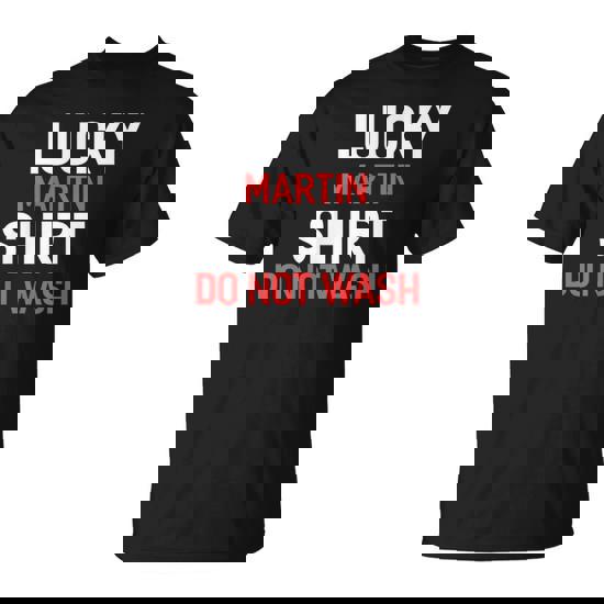 Lucky Martin Do Not Wash Name Martin T-Shirt
