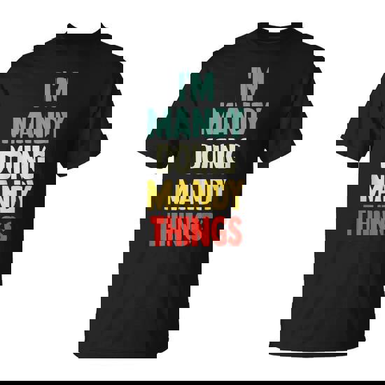 I'm Mandy Doing Mandy Things Fun Personalized Name Mandy T-Shirt