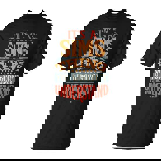 It's A Sims Thing You Wouldn't Understand T-Shirt