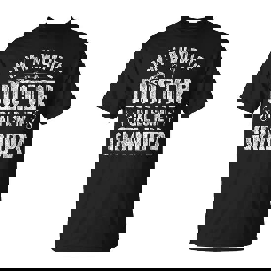 My Favorite Doctor Calls Me Grandpa Father's Day T-Shirt