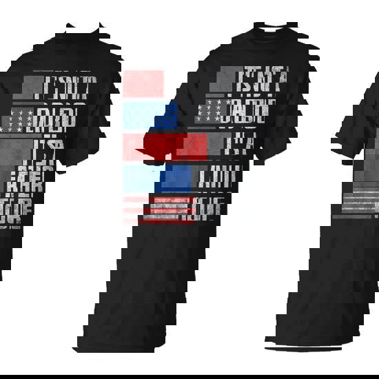 It's Not A Dad Bod Father's Day Patriotic 4Th Of July T-Shirt