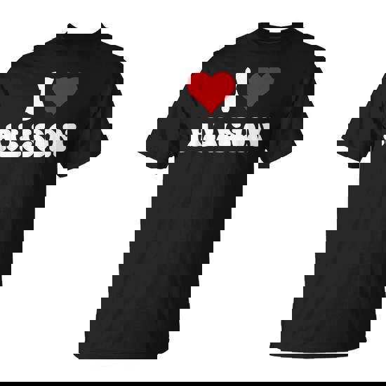 I Love Alison I Heart Alison Valentine's Day T-Shirt