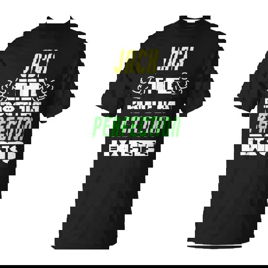 Jack The Proof That Perfection Exists Jack Name T-Shirt