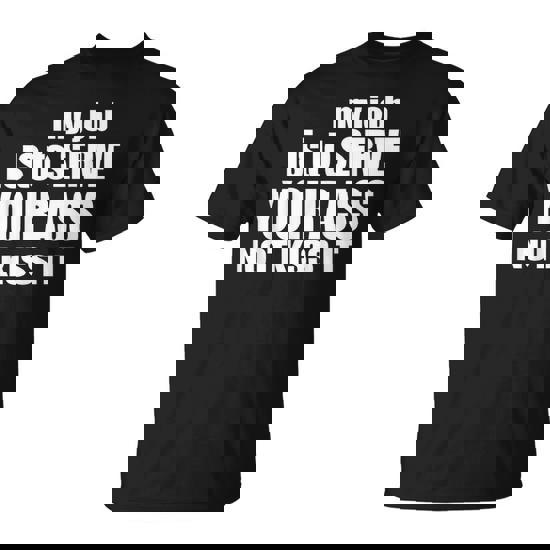 My Job Is To Serve Your Ass Not Kiss It Bartender T-Shirt