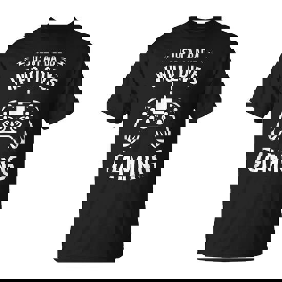 Just A Dad Who Loves Gaming Fathers Day Gamers Saying T-Shirt