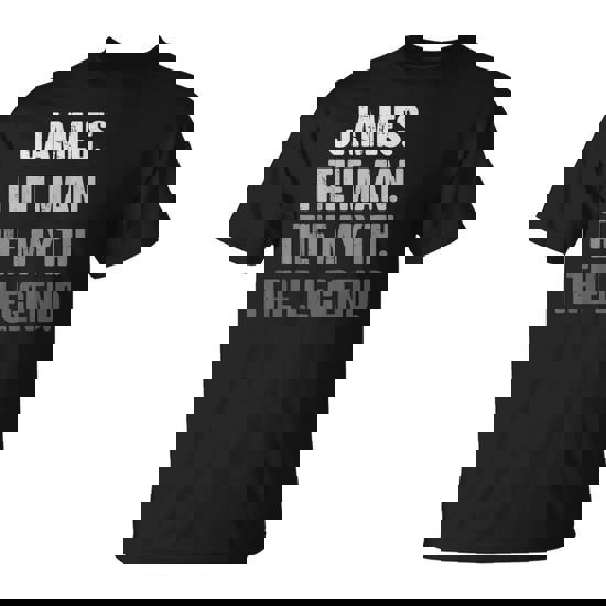 James The Man The Myth The Legend For James T-Shirt