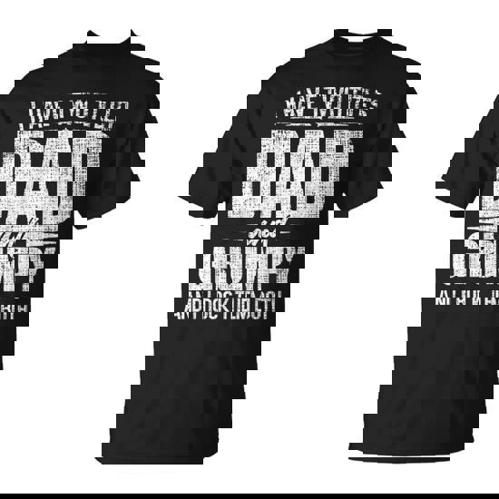 I Have Two Titles Dad And Grumpy Father's Day Grumpy T-Shirt