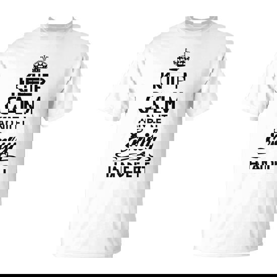 Keep Calm And Let Emily Handle It Name T-Shirt