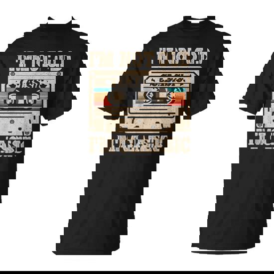 I'm Not Old I'm Classic Dad Grandpa Vintage Fathers Day Men T-Shirt