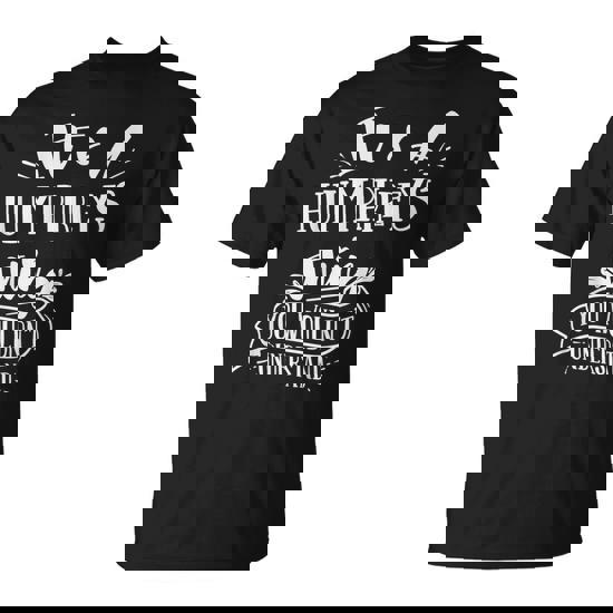 It's A Humphreys Thing You Wouldn't Understand Family Name T-Shirt