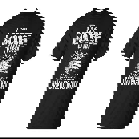 Moose For Moose Lover T-Shirt