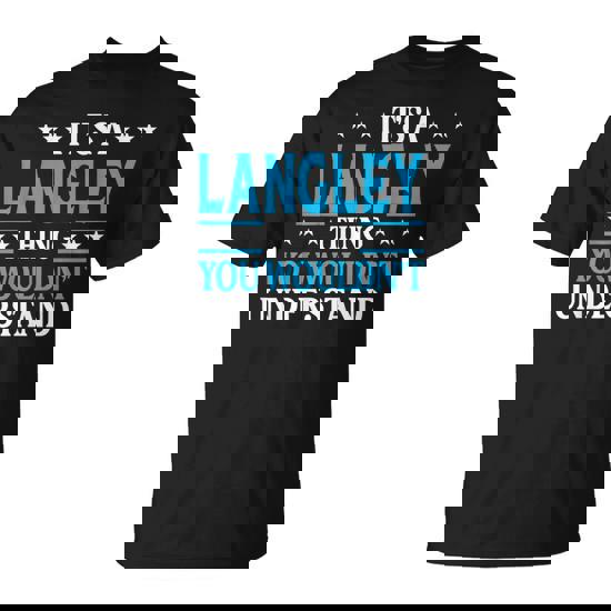 It's A Langley Thing Surname Family Last Name Langley T-Shirt