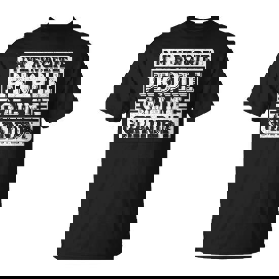 My Favorite People Call Me Grandpa Grandfather Fathers Day T-Shirt