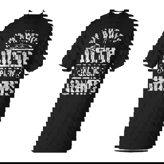 My Favorite Doctor Calls Me Gramps Father's Day T-Shirt